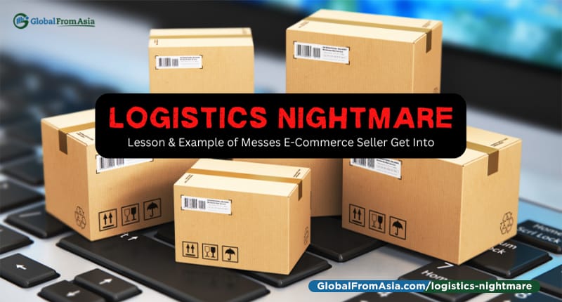 Logistic Nightmare - Messes Ecommerce Seller Get Into